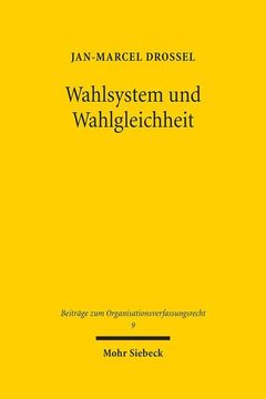 portada Wahlsystem Und Wahlgleichheit: Eine Verfassungsdogmatische Untersuchung Von Gestaltungsspielraum Und Beschrankungen Des Gesetzgebers Im Bundestagswah (en Alemán)