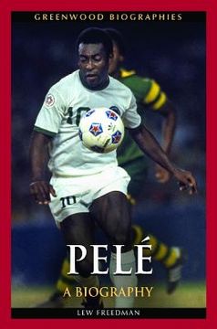 portada Pelé: A Biography (en Inglés)