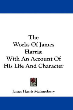 portada the works of james harris: with an account of his life and character