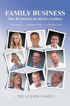 portada Family Business: The Business of Being Family (en Inglés)