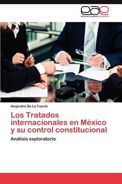 portada los tratados internacionales en m xico y su control constitucional (in English)