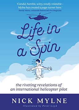 portada Life in a Spin: The Riveting Revelations of an International Helicopter Pilot 