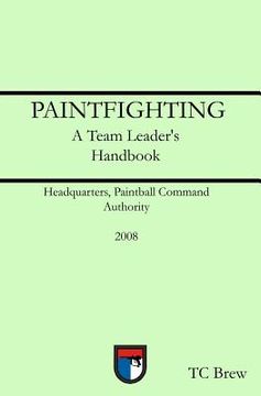 portada Paintfighting: A Team Leader's Handbook (en Inglés)