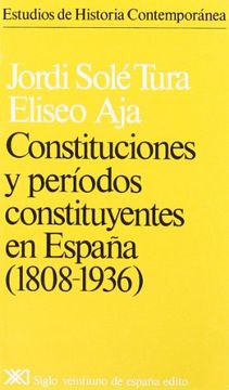 portada Constituciones y Períodos Constituyentes en España. (1808-1936) (Estudios de Historia Contemporánea) (in Spanish)