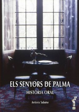 Els Senyors De Palma: Història Oral (arbre De Mar) (en Catalán)