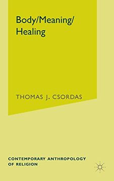 portada Body, Meaning, Healing (Contemporary Anthropology of Religion) 