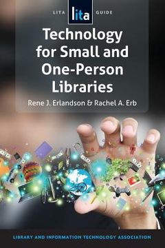 portada Technology for Small and One-Person Libraries: A Lita Guide (in English)