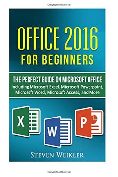 portada Office 2016 For Beginners- The PERFECT Guide on Microsoft Office: Including Microsoft Excel Microsoft PowerPoint Microsoft Word Microsoft Access and more! (in English)