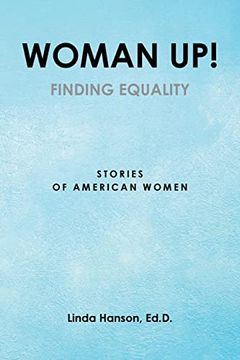portada Woman Up! Finding Equality: Stories of American Women (en Inglés)