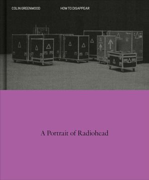 portada How to Disappear: A Portrait of Radiohead (en Inglés)