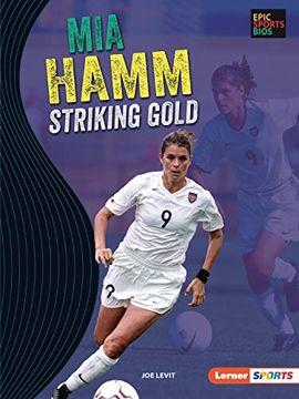 portada Mia Hamm: Striking Gold