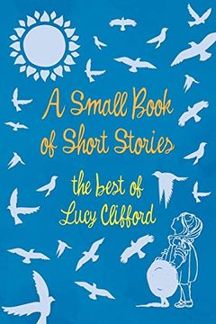 portada A Small Book of Short Stories - the Best of Lucy Clifford (in English)