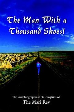 portada the man with a thousand shoes!: the autobiographical the autobiographical philosophies of the mari rev (en Inglés)