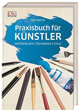 portada Praxisbuch für Künstler: Materialien | Techniken | Stile (en Alemán)