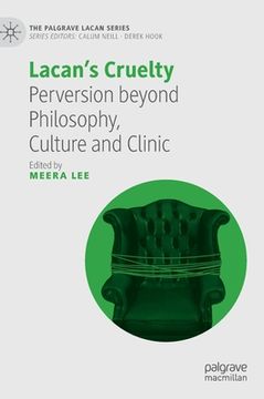 portada Lacan's Cruelty: Perversion Beyond Philosophy, Culture and Clinic (en Inglés)