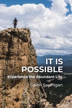 portada It Is Possible: Experience the Abundant Life (in English)