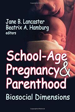 portada School-Age Pregnancy and Parenthood: Biosocial Dimensions (en Inglés)