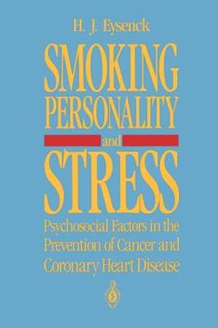 portada smoking, personality, and stress: psychosocial factors in the prevention of cancer and coronary heart disease