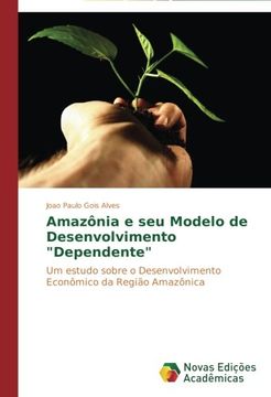 portada Amazônia e seu Modelo de Desenvolvimento "Dependente"