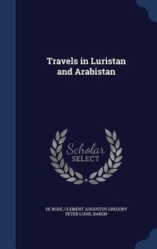 portada Travels in Luristan and Arabistan