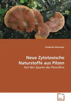 portada Neue Zytotoxische Naturstoffe aus Pilzen: Auf den Spuren des Penicillins