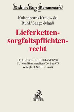 portada Lieferkettensorgfaltspflichtenrecht: Lksg, Gwb, Eu-Holzhandelsvo, Eu-Konfliktmineralienvo, Betrvg, Wregg, Csr-Rl-Umsg (Beck'sche Kurz-Kommentare) (in German)