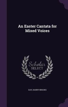 portada An Easter Cantata for Mixed Voices (in English)