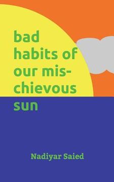 portada bad habits of our mischievous sun (en Inglés)