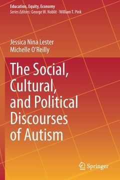portada The Social, Cultural, and Political Discourses of Autism (en Inglés)