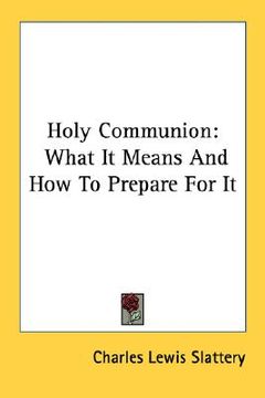 portada holy communion: what it means and how to prepare for it (en Inglés)