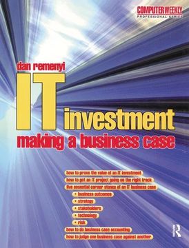 portada It Investment: Making a Business Case (en Inglés)