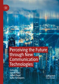portada Perceiving the Future Through New Communication Technologies: Robots, AI and Everyday Life (in English)