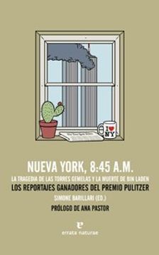 portada Nueva York 8: 45 A. M: La Tragedia de las Torres Gemelas y la Muert e de bin Laden (in Spanish)