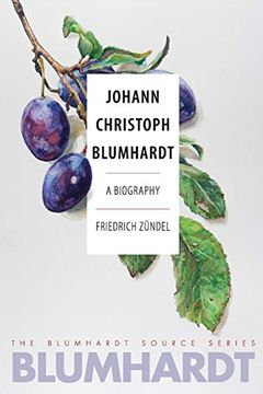 portada Johann Christoph Blumhardt: A Biography (The Blumhardt Source Series) (en Inglés)