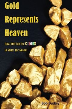 portada Gold Represents Heaven: How YOU Can Use Colors to Share the Gospel