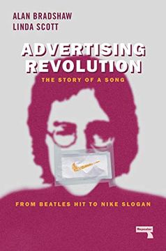 portada Advertising Revolution: The Story of a Song, From Beatles hit to Nike Slogan (in English)