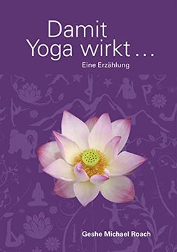 portada Damit Yoga Wirkt: Sich Selbst und Andere mit den Yoga Sutras Heilen (en Alemán)