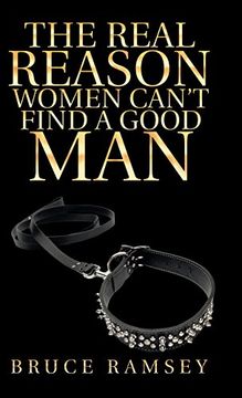 portada The Real Reason Women Can't Find a Good man (en Inglés)