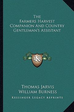 portada the farmers harvest companion and country gentleman's assistant (en Inglés)