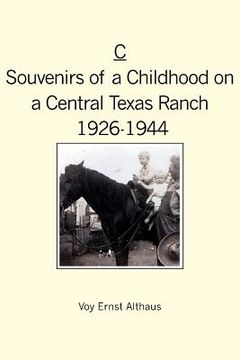 portada c -- souvenirs of a childhood on a central texas ranch, 1926-1944 (in English)