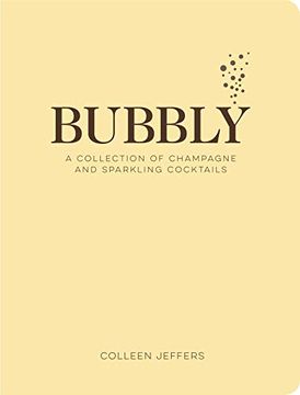 portada Bubbly: A Collection of Champagne and Sparkling Cocktails (en Inglés)