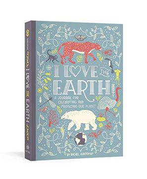 portada I Love the Earth: A Journal for Celebrating and Protecting our Planet (in English)