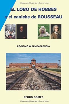 portada El Lobo de Hobbes o el Caniche de Rousseau: Hobbes  tenía razón