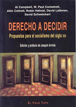 portada Derecho a Decidir: Propuestas Para el Socialismo del Siglo xxi (in Spanish)