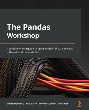 portada The Pandas Workshop: A comprehensive guide to using Python for data analysis with real-world case studies (en Inglés)