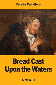 portada Bread Cast Upon the Waters (en Inglés)