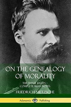 portada On the Genealogy of Morality: The Three Essays - Complete With Notes (en Inglés)