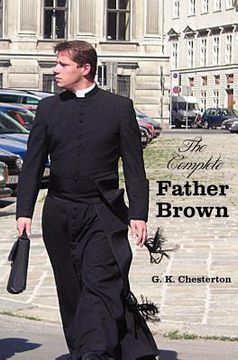 portada the complete father brown - the innocence of father brown, the wisdom of father brown, the incredulity of father brown, the secret of father brown, th (en Inglés)