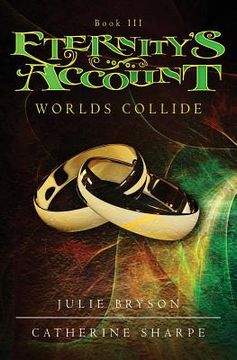 portada Eternity's Account: Worlds Collide (en Inglés)