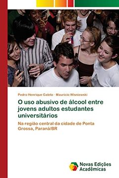 portada O uso Abusivo de Álcool Entre Jovens Adultos Estudantes Universitários